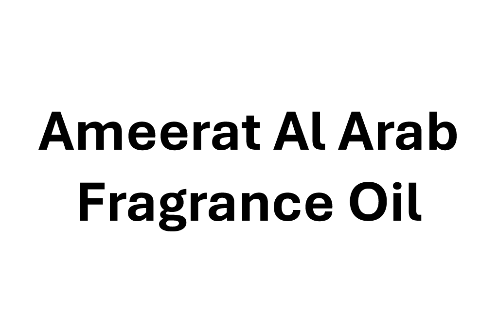 Ameerat Al Arab fragrance oil