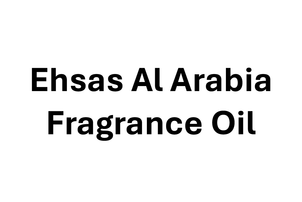 Ehsas Al Arabia Fragrance Oil