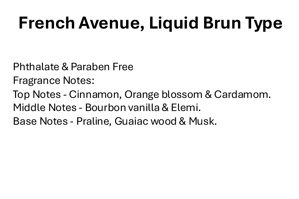 French Avenue, Liquid Brun Type