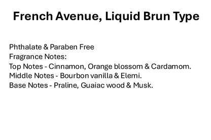 French Avenue, Liquid Brun Type