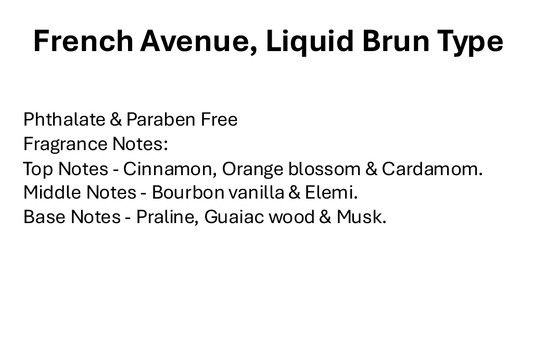 French Avenue, Liquid Brun Type