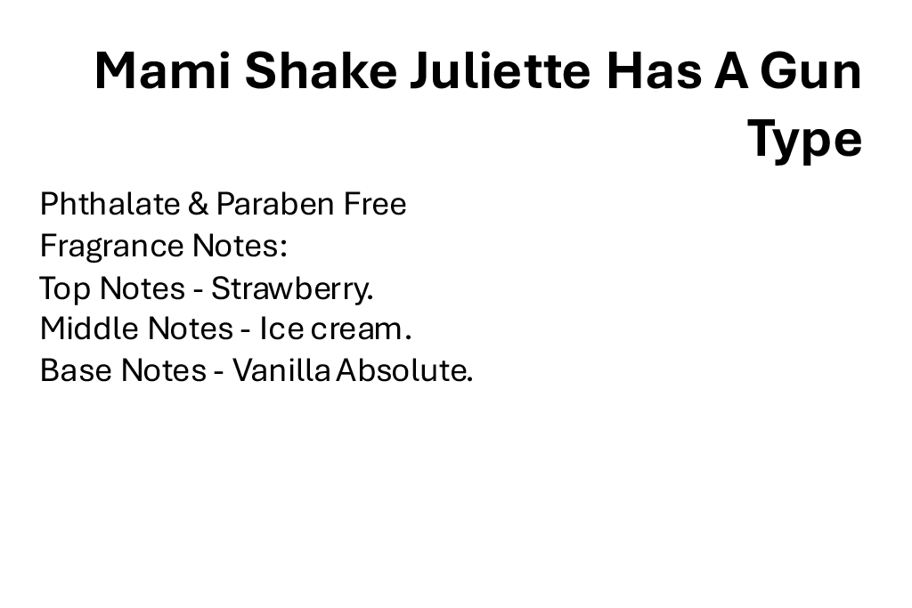 Mami Shake Juliette Has A Gun Type