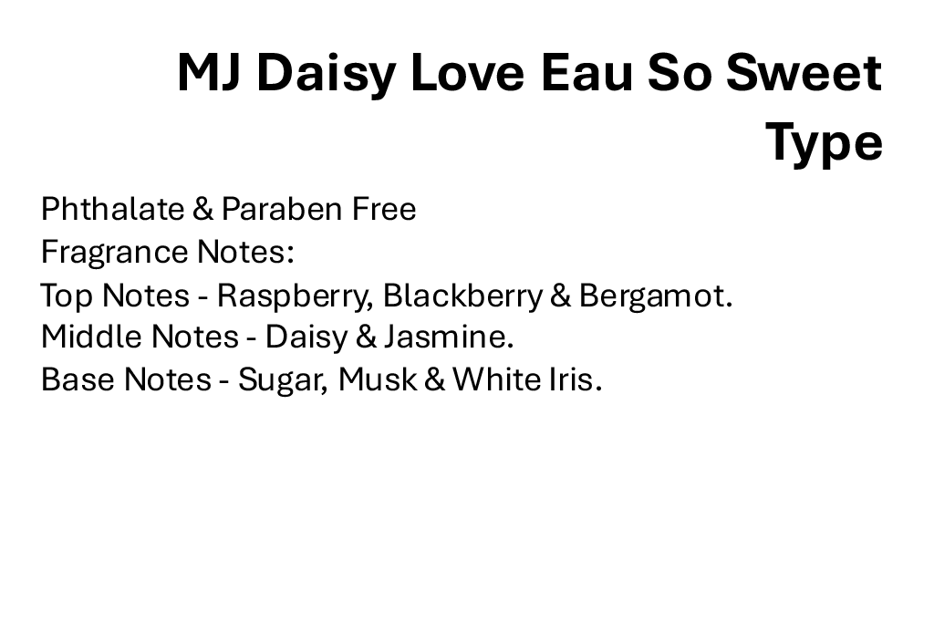 MJ Daisy Love Eau So Sweet Type