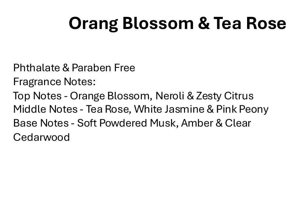 Orang Blossom & Tea Rose
