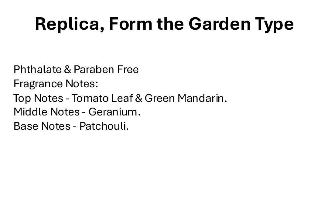 Replica, Form the Garden Type