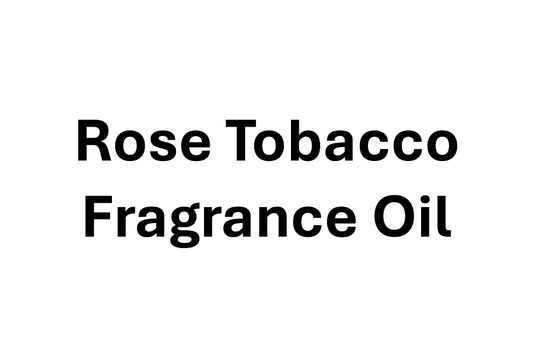 Rose Tobacco Fragrance Oil
