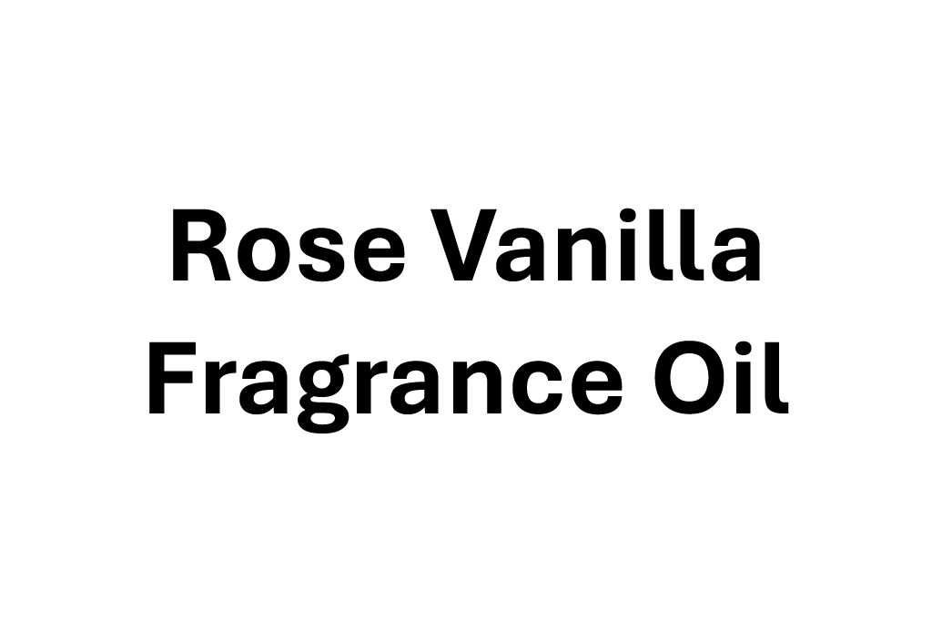 Rose Vanilla Fragrance Oil